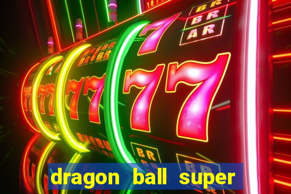 dragon ball super broly filme completo dublado youtube